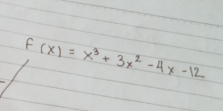 f(x)=x^3+3x^2-4x-12