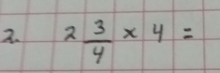 2 3/4 * 4=