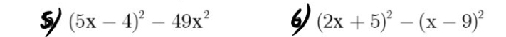 (5x-4)^2-49x^2
(2x+5)^2-(x-9)^2