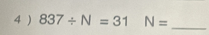 4 ) 837/ N=31N=
_