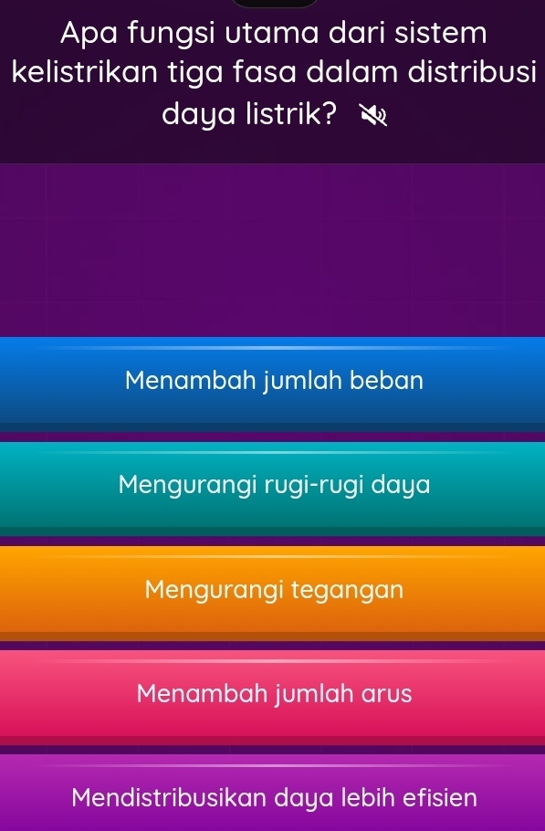 Apa fungsi utama dari sistem
kelistrikan tiga fasa dalam distribusi
daya listrik?
Menambah jumlah beban
Mengurangi rugi-rugi daya
Mengurangi tegangan
Menambah jumlah arus
Mendistribusikan daya lebih efisien