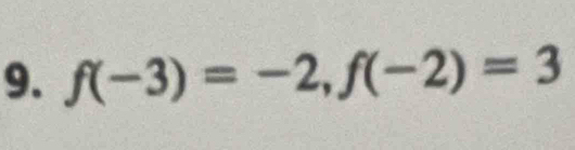 f(-3)=-2, f(-2)=3