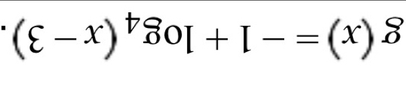 g(x)=-1+log _4(x-3).