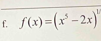 f(x)=(x^5-2x)^1/