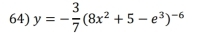 y=- 3/7 (8x^2+5-e^3)^-6