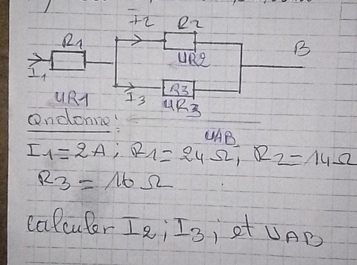 UAB
I_1=2A;R_1=24Omega ,R_2=14Omega
R_3=16Omega
calculer I_2;I_3 )et UAB