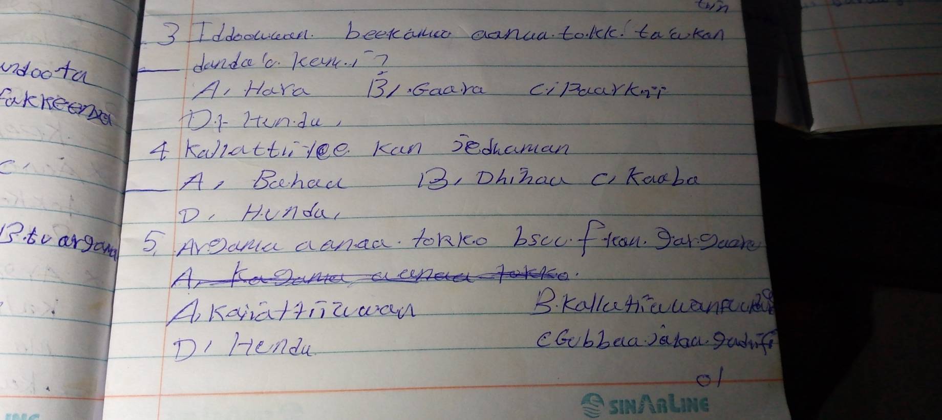 toin
3Iddoowcan. beekane aanua to kk. to wkan
undocta
dandce 'c. Kew. .?
A, Hara B/. Gac.ra Ci paarki
fakkeen
. 1 7undu,
4 Kaliattrivee kan sedhaman
C
A, Bechau 13, Dhinau c, Kaaba
D. Hundu,
B. to argand 5. Areaua aanaa tokko bscuftean. Jarguare
A Kaiattiizwan
B. Kall4iauantccn
DI Hendu
cGubbeca Jalaa, gadif