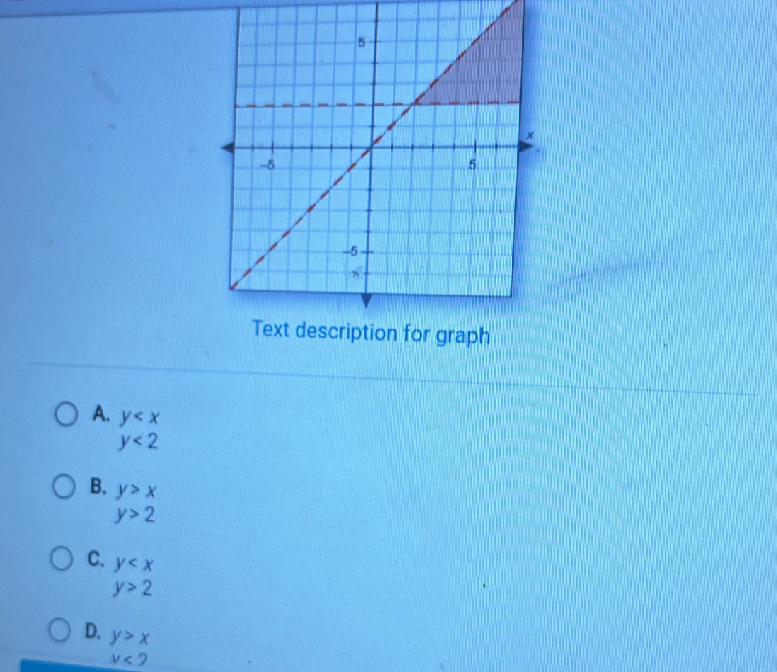 A. y
y<2</tex>
B. y>x
y>2
C. y
y>2
D. y>x
V< 2</tex>