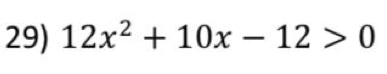 12x^2+10x-12>0