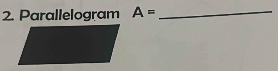 Parallelogram A= _