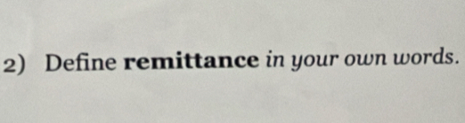 Define remittance in your own words.