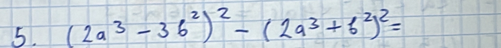 (2a^3-36^2)^2-(2a^3+6^2)^2=