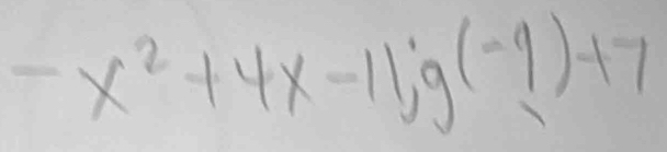 -x^2+4x-11; g(-9)+7