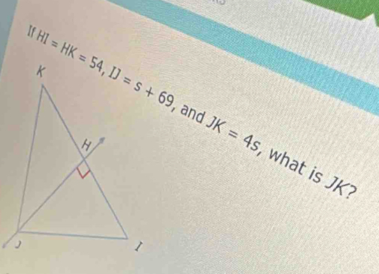 If
, and JK=4s what is JK?