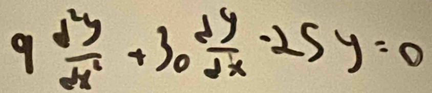 9 d^2y/dx^2 +30 dy/dx -25y=0