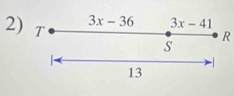 T
3x-36 3x-41
R
s

13