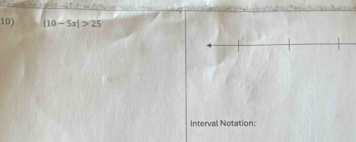 |10-5x|>25
Interval Notation: