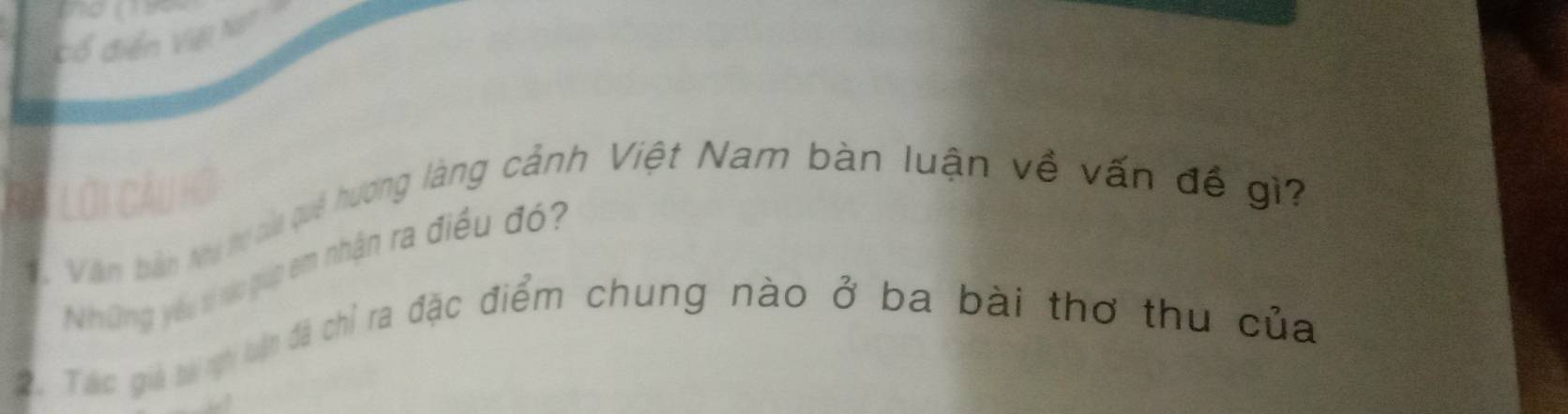 Cổ điển Việi N 
Lới CÂu Hồi 
Văn bản tey tự của quê hương làng cảnh Việt Nam bàn luận về vấn đề gì? 
Nh ững yêu tí nic pp em nhận ra điều đó? 
. Tác giả tư nh bên đá chỉ ra đặc điểm chung nào ở ba bài thơ thu của