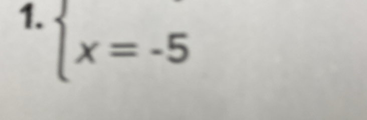 beginarrayl x=-5endarray.