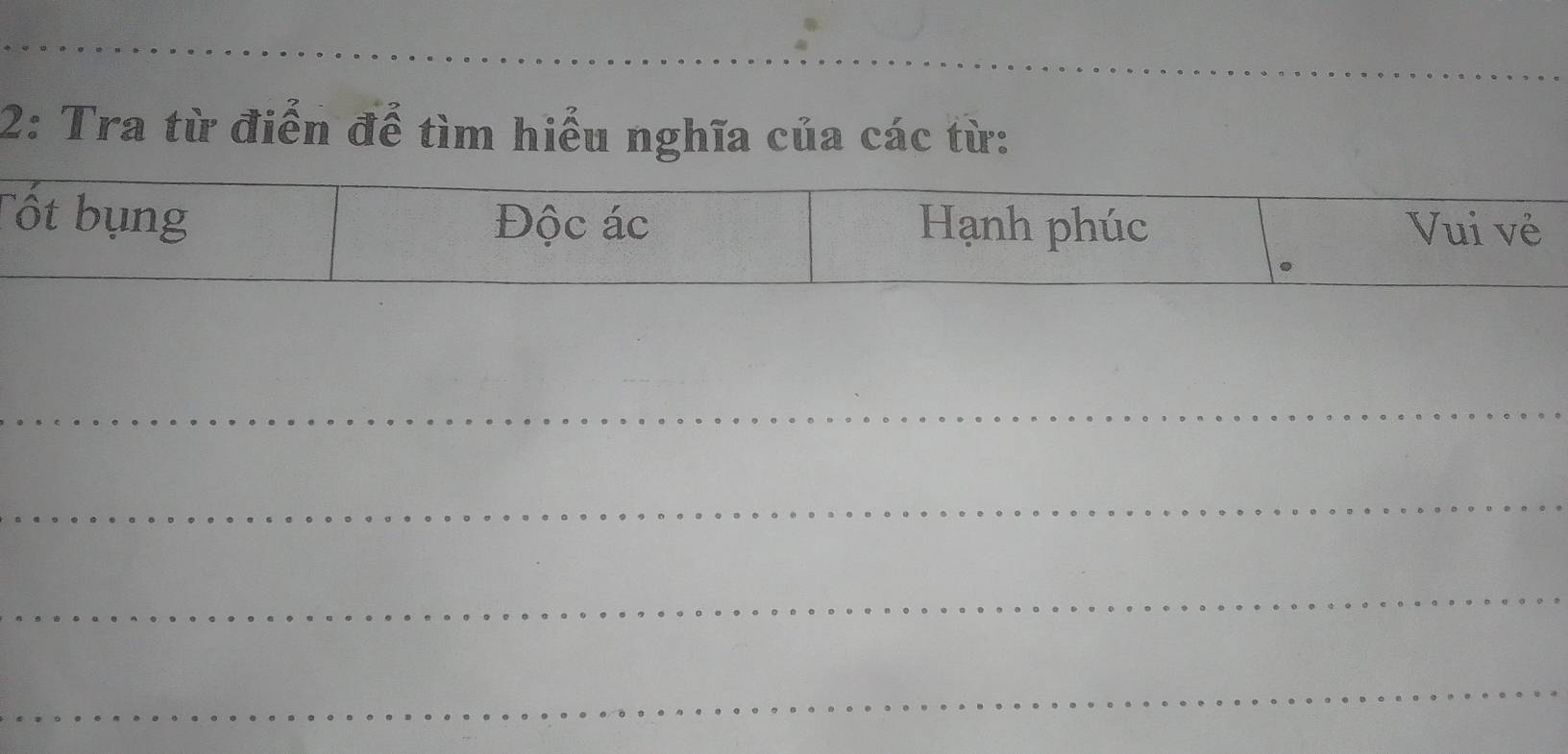 2: Tra từ điển để tìm hiểu nghĩa của các từ: 
T 
_ 
_ 
_ 
_