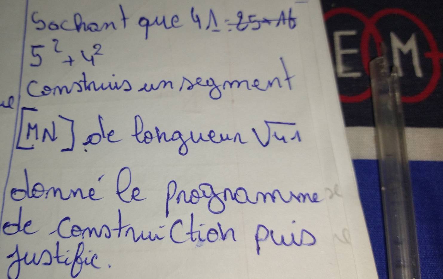 Sochont que 41=25+16
5^2+4^2
Comshuis unnegment 
e
[MN] ole lenquean sqrt(41)
demnele prognamne 
be cemotiction puin 
fustific.