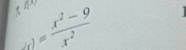 4
= (x^2-9)/x^2 
1)