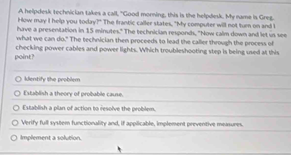 Solved: A helpdesk technician takes a call, 