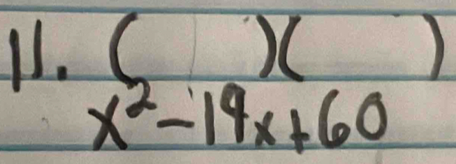 ( x -15,-2) )
x^2-19x+60