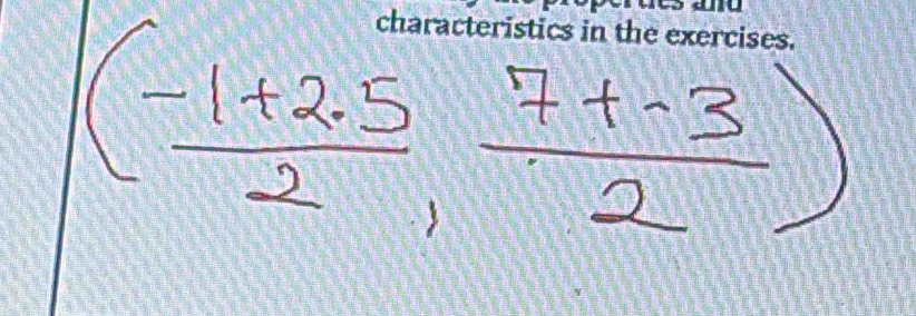 ( (-1+2.5)/2 , (7+-3)/2 )