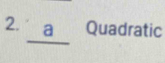 a Quadratic