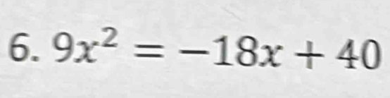 9x^2=-18x+40