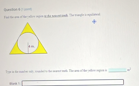 Find the area of the yellow region to the nearest tenth. The triangle is equilateral. 
Type in the number only, rounded to the nearest tenth. The area of the yellow region is _ m^2
Blank 1: _ 