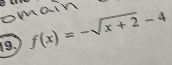 f(x)=-sqrt(x+2)-4