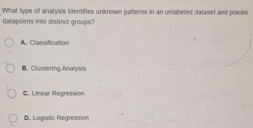 Solved: What type of analysis identifies unknown patterns in an ...
