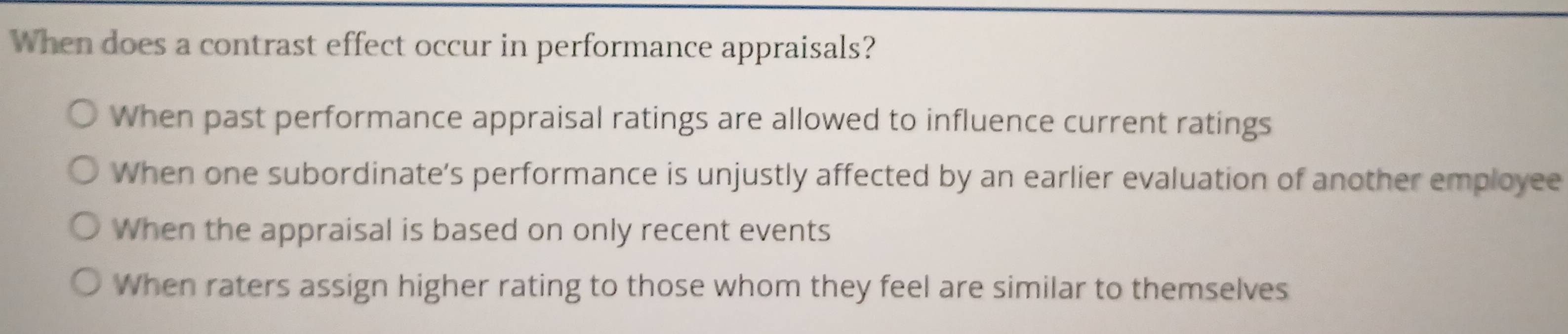 Solved: When does a contrast effect occur in performance appraisals ...