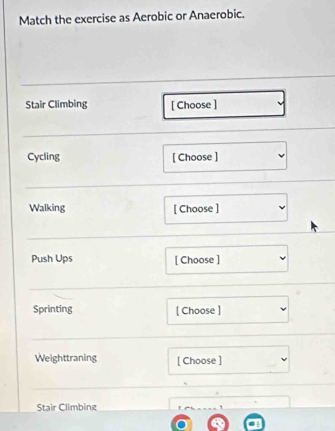 Match the exercise as Aerobic or Anaerobic.