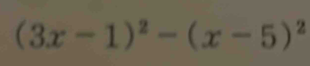 (3x-1)^2-(x-5)^2