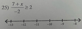  (7+x)/-2 ≥ 2