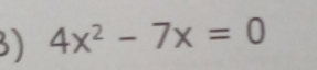 4x^2-7x=0