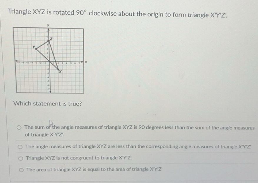Solved: Triangle XYZ is rotated 90° clockwise about the origin to form ...