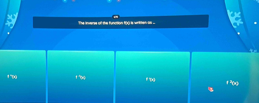 The inverse of the function if? is written as