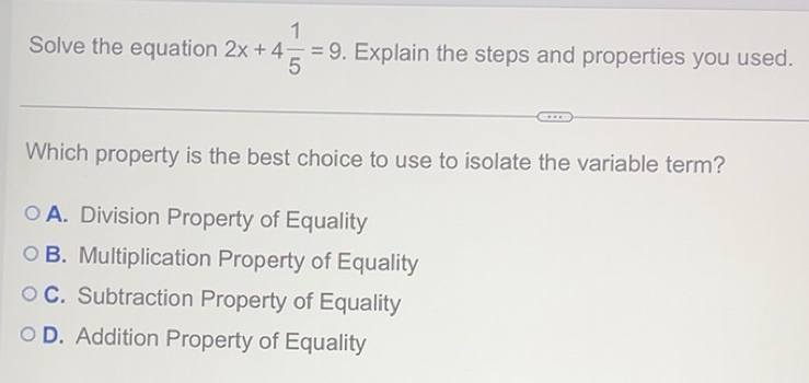 Solved: Solve the equation 2x+4 1/5 =9. Explain the steps and ...