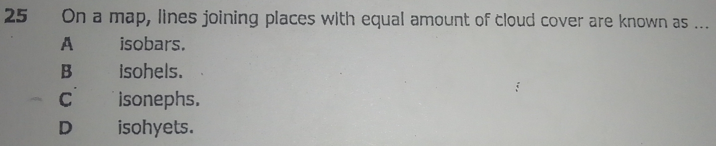 Solved: On a map, lines joining places with equal amount of cloud cover ...