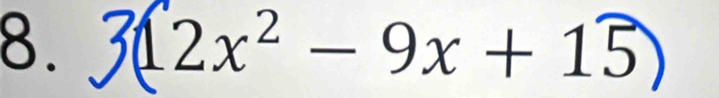 2x² − 9x + 15