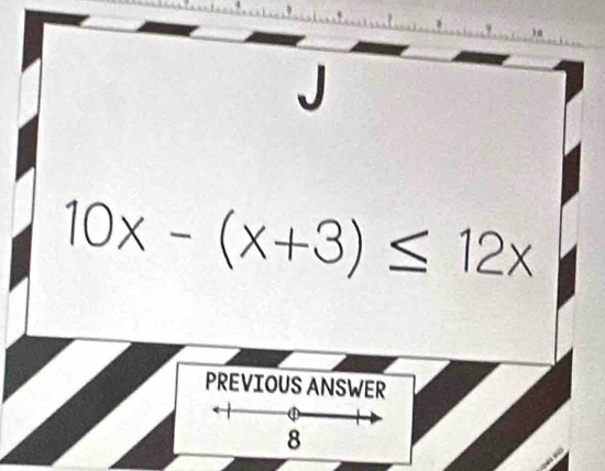 10x-(x+3)≤ 12x
PREVIOUS ANSWER