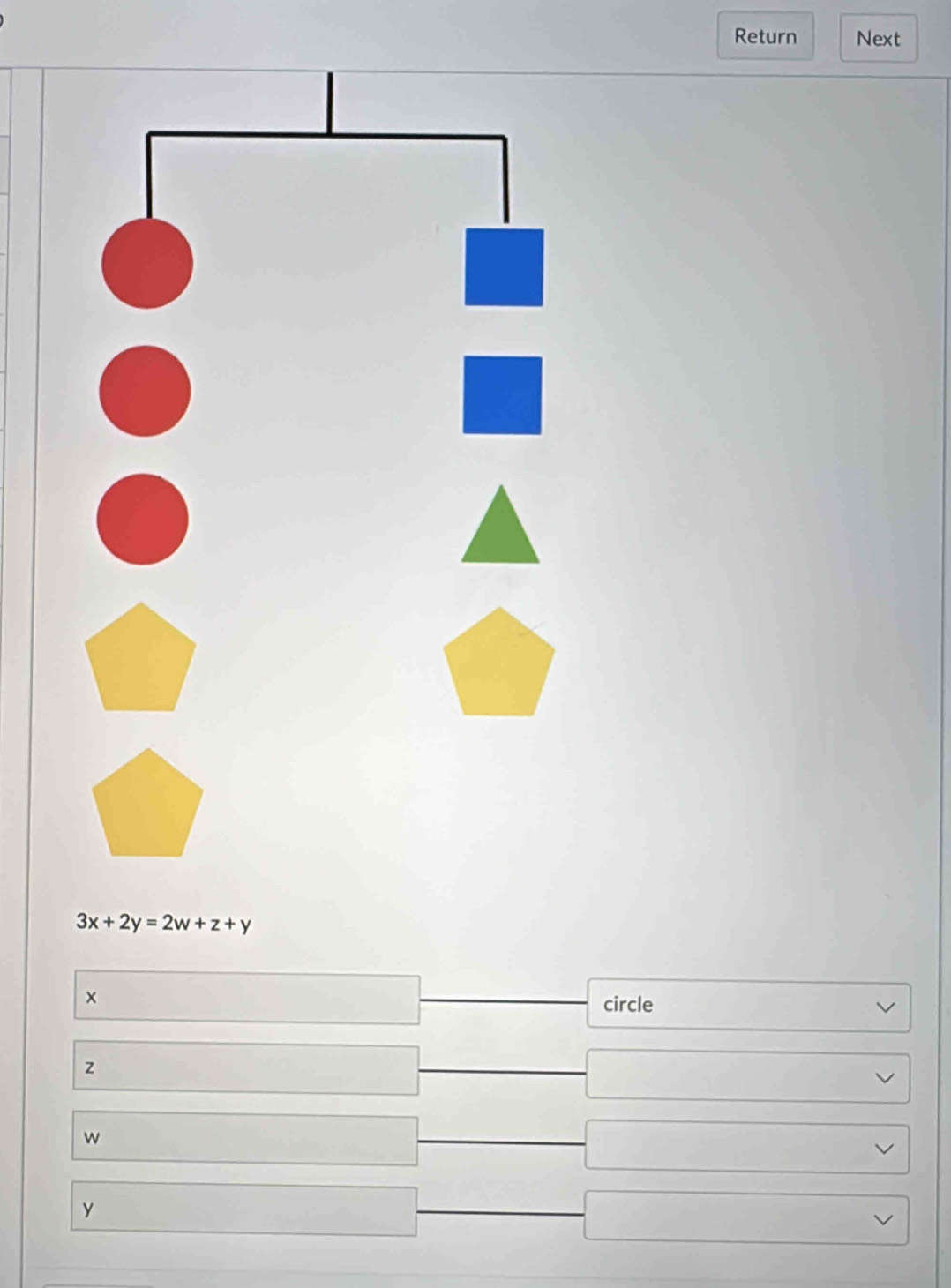 Return Next
3x+2y=2w+z+y
×
circle
z
w
y