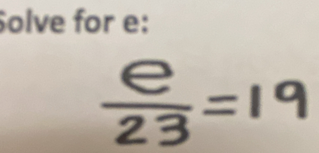 Solve for e :