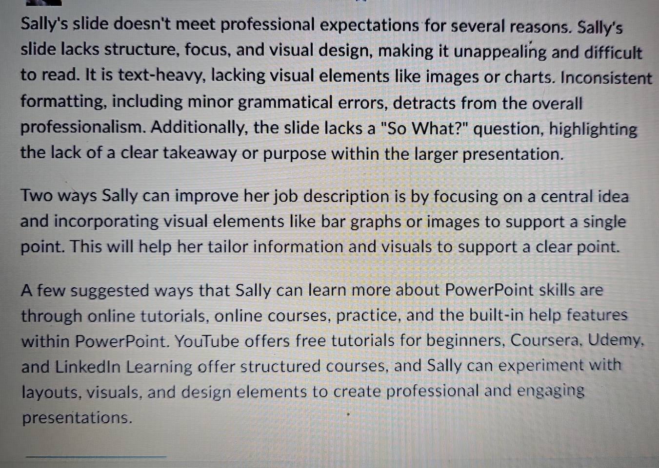 Solved: Sally's slide doesn't meet professional expectations for ...