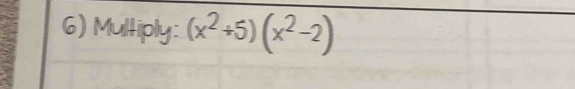 (x² +5) (x² -2)