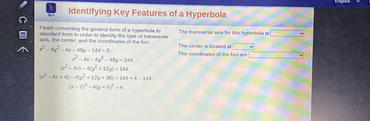 Solved: Ty a Identifying Key Features of a Hyperbola Finish converting ...